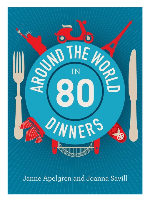 Title details for Around the World in 80 Dinners by Janne Apelgren - Available